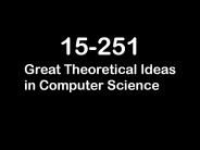 Great Theoretical Ideas in Computer Science