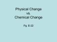 Physical Change vs. Chemical Change PowerPoint PPT Presentation