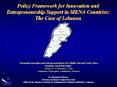 Policy Framework for Innovation and Entrepreneurship Support in MENA Countries: The Case of Lebanon PowerPoint PPT Presentation
