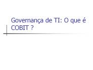 Governanзa de TI: O que й COBIT ?