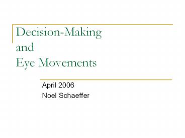 Decision-Making and Eye Movements