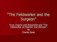 The Fieldworker and the Surgeon