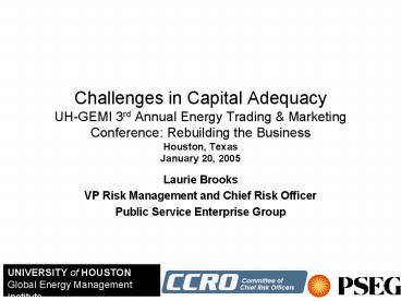 Challenges in Capital Adequacy UH-GEMI 3rd Annual Energy