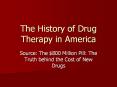 The History of Drug Therapy in America PowerPoint PPT Presentation