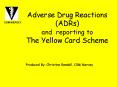 Adverse Drug Reactions (ADRs) and reporting to The Yellow Card Scheme PowerPoint PPT Presentation