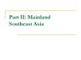 Part II: Mainland Southeast Asia PowerPoint PPT Presentation