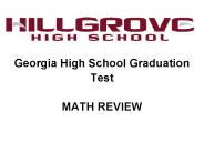 Georgia High School Graduation Test  MATH REVIEW