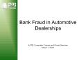 Bank Fraud in Automotive Dealerships PowerPoint PPT Presentation