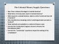 The Colonial Money Supply Questions PowerPoint PPT Presentation