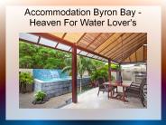Accommodation Byron Bay  - Heaven For Water Lover's