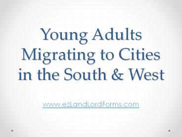 Young Adults Migrating to Cities in the South & West