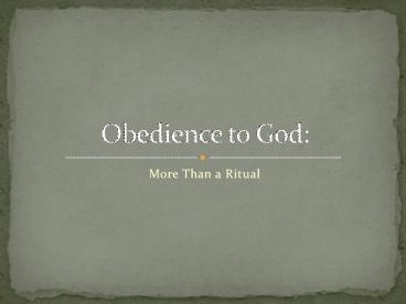Obedience to God Is More Than a Ritual