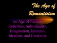 The Age of Romanticism PowerPoint PPT Presentation