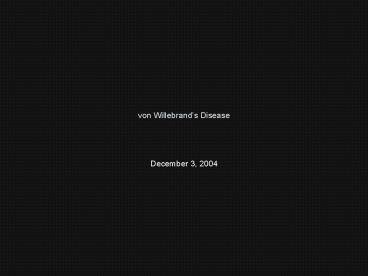 von Willebrand’s Disease