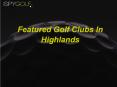 Featured Golf Clubs In Highlands PowerPoint PPT Presentation