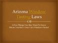 Arizona Window Tinting Laws - A Few Things You May Want To Know Before You Have Your Car's Windows Tinted PowerPoint PPT Presentation
