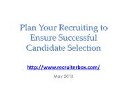 Plan Your Recruiting to Ensure Successful Candidate Selection