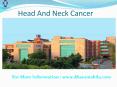 Head and Neck cancer treatment hospital in india PowerPoint PPT Presentation