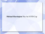 Michael Harrington Was An NYPD Cop