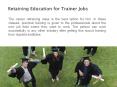 Retaining Education for Trainer Jobs in Us PowerPoint PPT Presentation