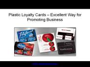 Plastic Loyalty Cards – Excellent Way for Promoting Business
