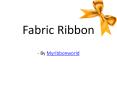 Add magical touch of fabric ribbon in celebration PowerPoint PPT Presentation