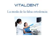 Vitaldent Valencia: la moda de la falsa ortodoncia