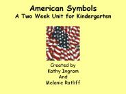 American Symbols A Two Week Unit for Kindergarten