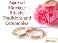 Agarwal Marriage Rituals and Traditions PowerPoint PPT Presentation