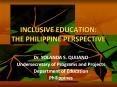 INCLUSIVE EDUCATION: THE PHILIPPINE PERSPECTIVE PowerPoint PPT Presentation