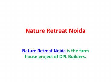 Nature Retreat Yamuna Expressway