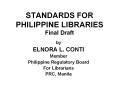 STANDARDS FOR PHILIPPINE LIBRARIES Final Draft PowerPoint PPT Presentation