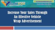 Increase Your Sales Through An Effective Vehicle Wrap Advertisement