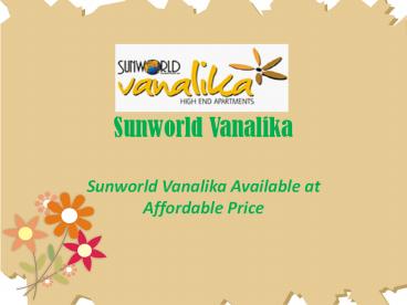 Sunworld Vanalika Available at Affordable price