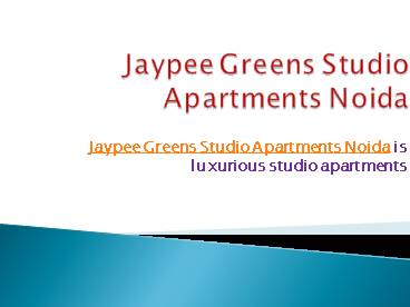 Jaypee Greens Studio Apartments Noida