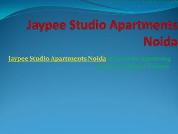 Jaypee Studio Apartments Noida