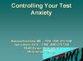 Controlling Your Test Anxiety PowerPoint PPT Presentation