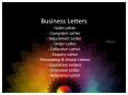 Business Letters - Sales Letter - Complaint Letter - Adjustment Letter - Order Letter - Collection Letter - Enquiry Letter - Persuading & Denial Letters - Quotation Letters - Interview Letter - Reference Letter PowerPoint PPT Presentation