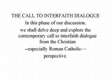THE CALL TO INTERFAITH DIALOGUE