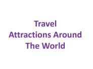 Travel Attractions Around the World