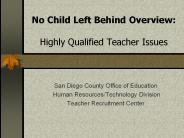 No Child Left Behind Overview: Highly Qualified Teacher