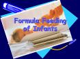 Formula Feeding of Infants PowerPoint PPT Presentation