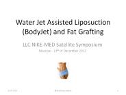Water Jet Assisted Liposuction (BodyJet) and Fat Grafting
