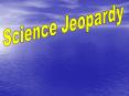 Science Jeopardy PowerPoint PPT Presentation
