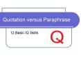 Quotation vs. Paraphrase PowerPoint PPT Presentation