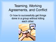Teaming, Working Agreements, and Conflict