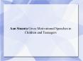 Aan Sinanta Gives Motivational Speeches to Children and Teenagers PowerPoint PPT Presentation