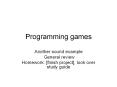 Programming games PowerPoint PPT Presentation