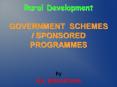 Rural Development GOVERNMENT SCHEMES / SPONSORED PROGRAMMES PowerPoint PPT Presentation