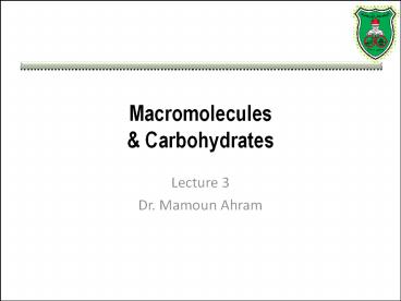 Macromolecules & Carbohydrates